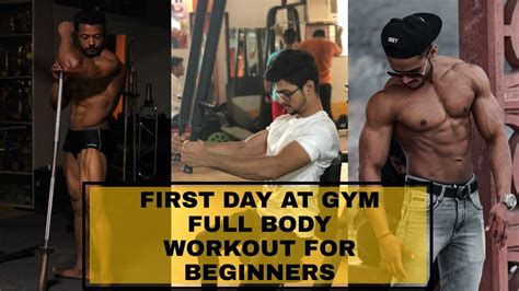 First Day At Gym Full Body Workout For Beginner Youtube