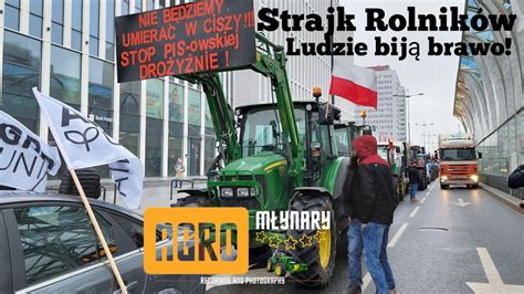 Strajk Rolnik W W Odzi Youtube