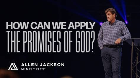 How Can We Apply The Promises Of God Allen Jackson Ministries Youtube