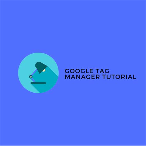 Need To Learn How To Use Google Tag Manager Our Step By Step Google