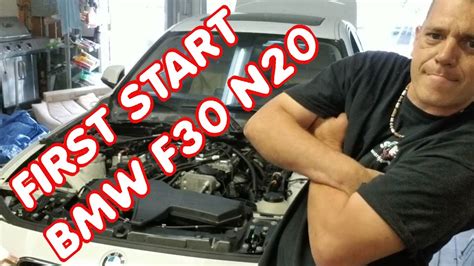 Bmw 328i F30 N20 Turbo Flooded First Start The Car Ready To Go