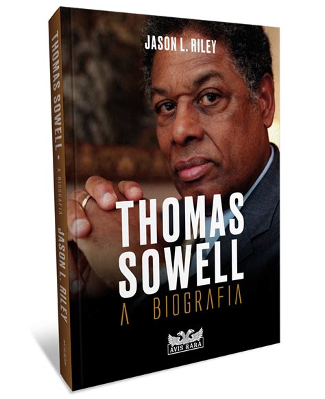 Thomas Sowell A Biografia Faro Editorial