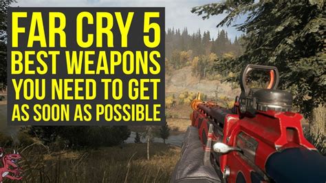 Far Cry 5 Best Weapons YOU NEED TO GET As Soon As Possible Far Cry 5