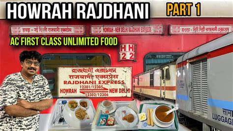 JOURNEY HOWRAH RAJDHANI EXPRESS NEW DELHI TO HOWRAH AC FIRST