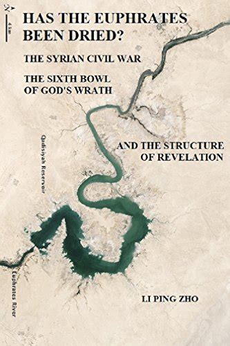 Has the Euphrates been Dried?: The Syrian Civil War, the Sixth Bowl of ...