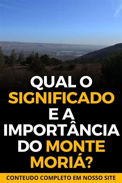 Qual O Significado E A Import Ncia Do Monte Mori Monte Mori Fatos