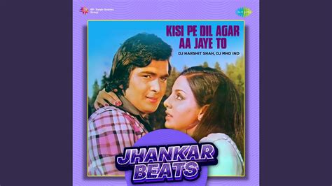 Kisi Pe Dil Agar Aa Jaye To Jhankar Beats Youtube