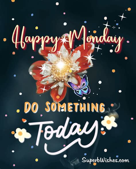 Happy Monday GIFs | Beautiful Monday GIFs | SuperbWishes