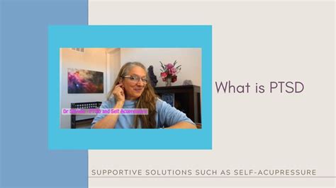 What Is Ptsd Supportive Solutions Such As Self Acupressure Heart