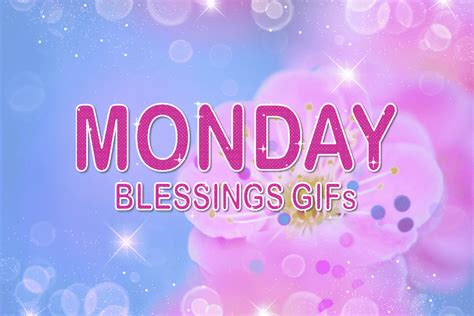 Beautiful Monday Blessings GIFs SuperbWishes