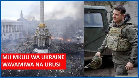 Rais Wa Ukraine Aomba Msaada Wa Kijeshi Shambulizi Kubwa La Urusi