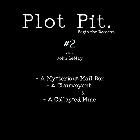 Mysterious Mail Box, a Clairvoyant, & a Collapsed Mine