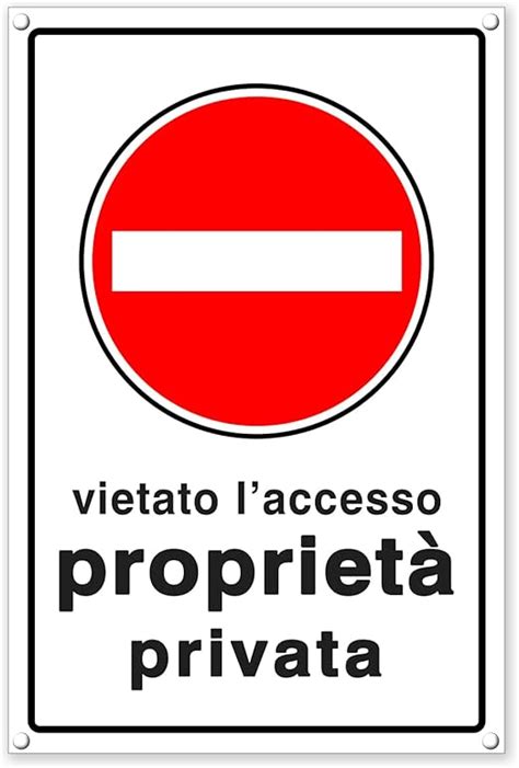 Cartello Propriet Privata Cartelli Vietato L Accesso Divieto Non