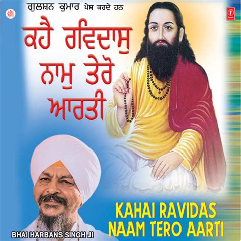 Keh Ravidas Naam Tero Aarti Vol 145 Album By Bhai Harbans Singh Ji