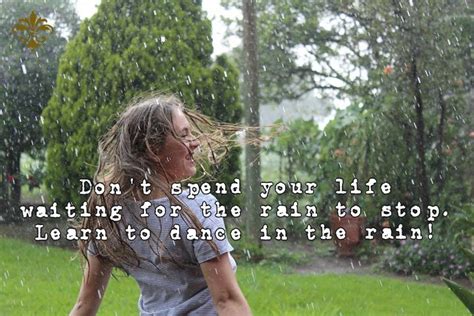 Pin by Kiki Heinrich on perspective | Dancing in the rain, Wisdom ...