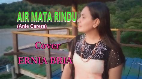 AIR MATA RINDU Anie Carera Cover By ERNIA BRIA Studio DONBERS MALAKA