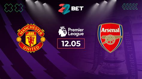 Man United Vs Arsenal Prediction Premier League Match 12 05 2024