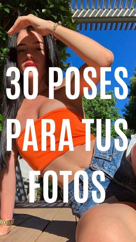 Poses Para Tus Fotos Aufloria Como Sacar Fotos Tumblr Tomar Fotos