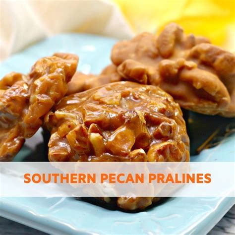 Southern Pecan Pralines Recipe Recipe Pecan Pralines Pralines