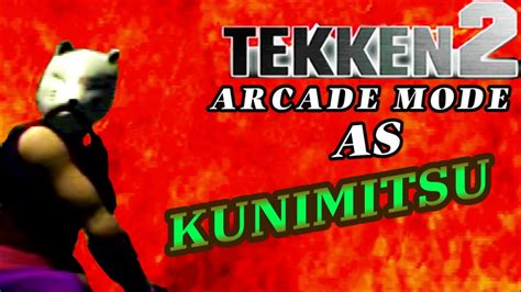 TEKKEN 2 Arcade Mode As KUNIMITSU YouTube