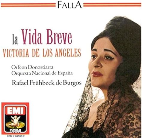 La Vida Breve De Los Angelesvictoria Frühbeck De Burgosrafael De