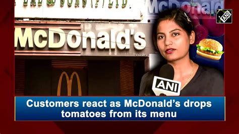 Customers React As Mcdonalds Drops Tomatoes From Its Menu