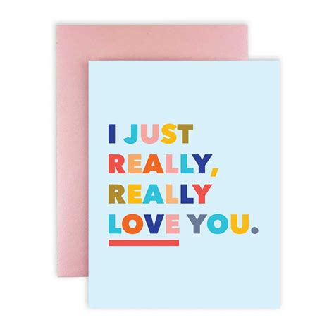 Greeting Card I Just Really Love You Omni Chic