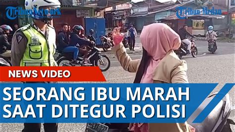 VIRAL Seorang Ibu Marah Dan Emosi Saat Ditegur Polisi Teriak Allahu