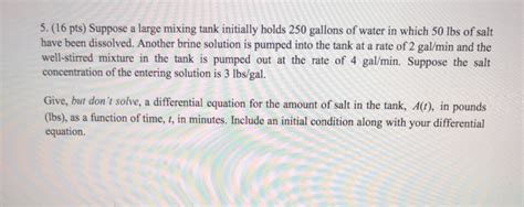 Solved Pts Suppose A Large Mixing Tank Initially Chegg