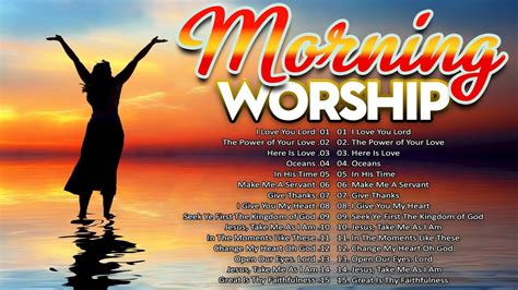 Best Morning Worship Songs Top Praise And Worship Songs Praise