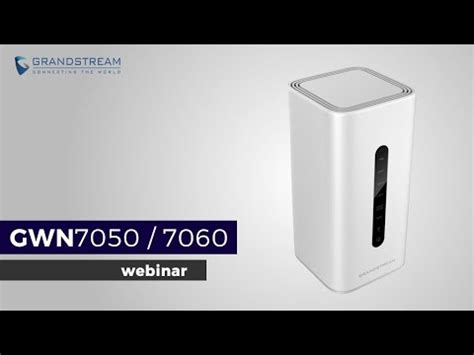 Webinar Routers GWN7050 Y 7062 De Grandstream YouTube