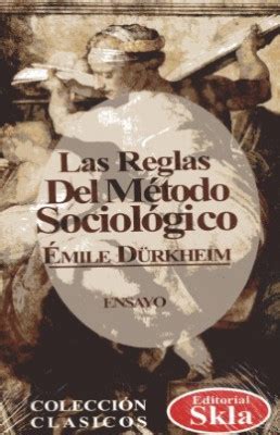 LAS REGLAS DEL METODO SOCIOLOGICO Emile Durkheim Librería Nacional