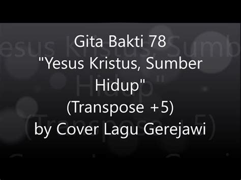 Gita Bakti 78 Yesus Kristus Sumber Hidup Acordes Chordify