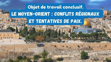 HGGSP terminale Le Moyen Orient conflits régionaux et tentatives de