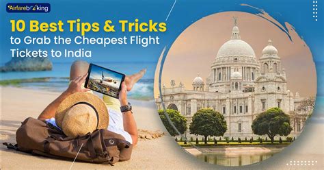 Best Tips Tricks To Grab The Cheapest Flight Tickets To India