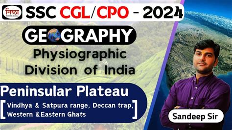 Peninsular Plateau Physiographic Division Of India Geography