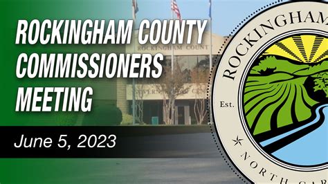 June 5, 2023 Rockingham County Commissioners Meeting – Rockingham Update