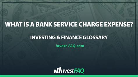 What Is A Bank Service Charge Expense Investment Faq