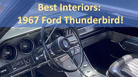 Best Automotive Interiors 1967 Ford Thunderbird And Its Tilt A Way