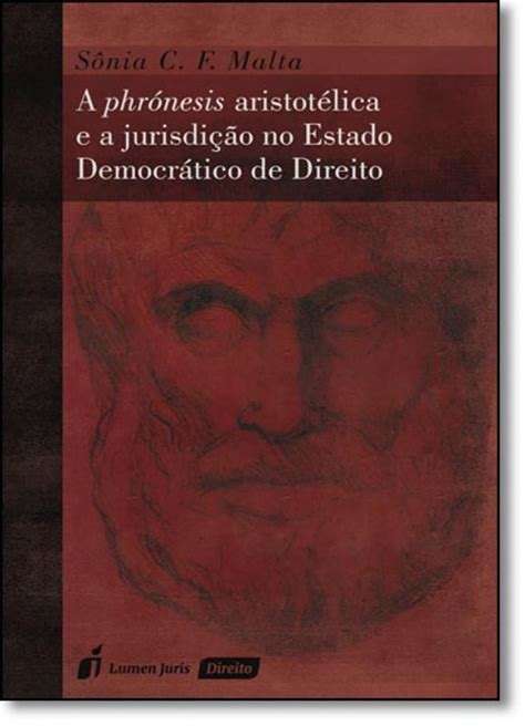 Phrónesis Aristotélica E A Jurisdição No Estado Democrático De Direito