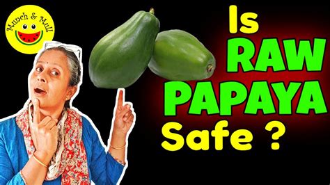 Is Green Papaya Safe Side Effects Vs Health Benefits Of Green Papaya