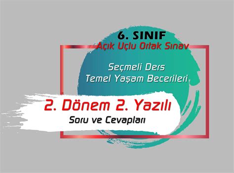 6 Sınıf Türkçe 2 Dönem 2 Yazılı Soruları 6