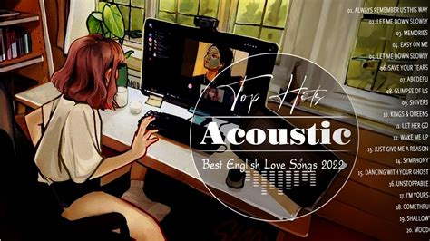 Chill Acoustic Love Songs Playlist Soft Acoustic Cover Popular