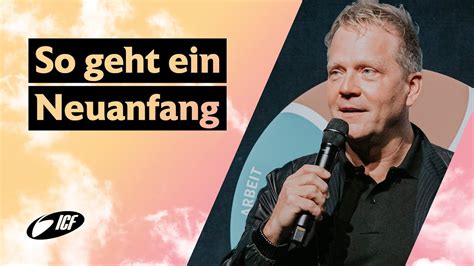 So Geht Ein Neuanfang Leo Susanna Bigger Icf Church Youtube