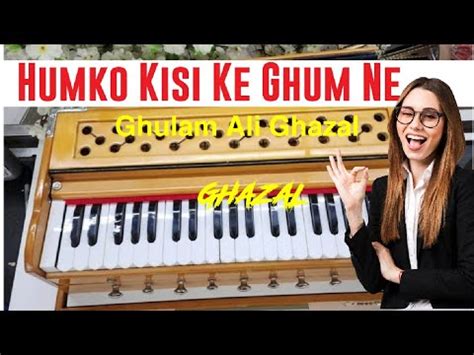 Humko Kisi Ke Gham Ne Maara Ghulam Ali Ghazal Songs Learn On