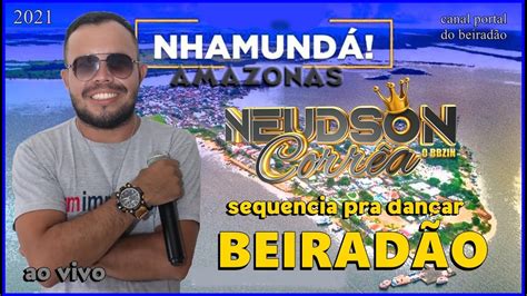 Neudson Correia Pot porri Pra Dançar Beiradão YouTube