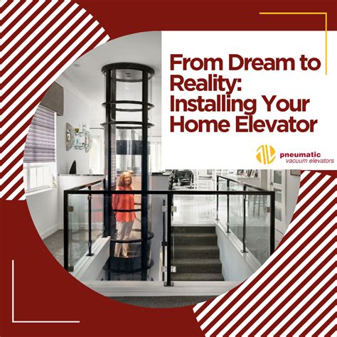 Installing Your Home Elevator: A Dream Come True - Home Elevators by PVE