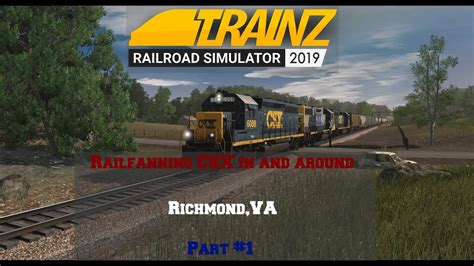 Trainz 2019 Railfanning CSX In Richmond VA Part 1 YouTube