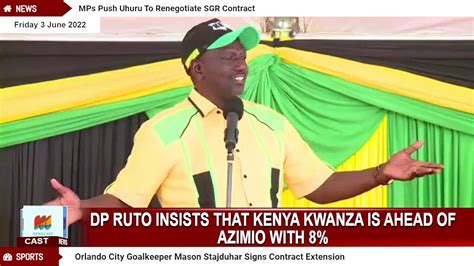 Dp Ruto Insists That Kenya Kwanza Is Ahead Of Azimio [with 8 ] Video