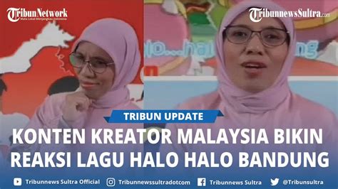 Video Viral Konten Kreator Asal Malaysia Reaksi Lagu Halo Halo Bandung